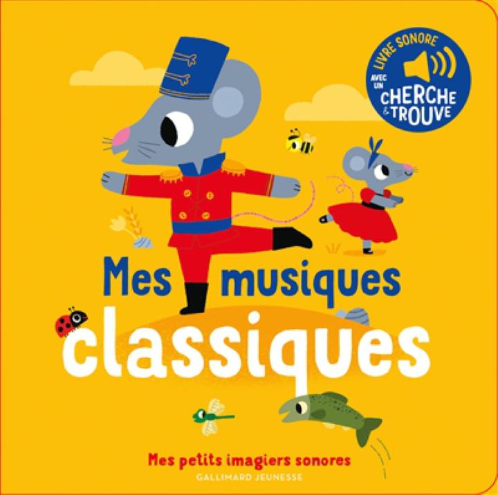 livre petits imagiers sonores mes musiques classiques FRA