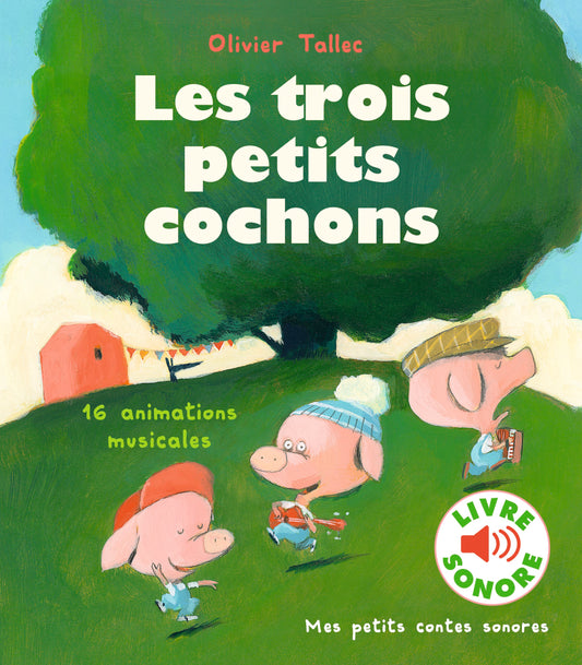 Mes petits contes sonores/ les trois petits cochons FRA