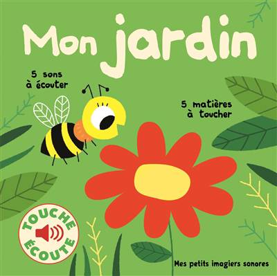 livre sonore touche et écoute - mon jardin FRA
