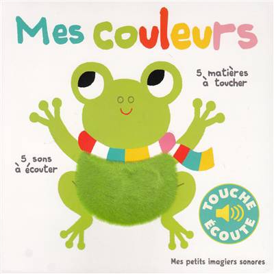 Touche et ecoute/ mes couleurs FRA